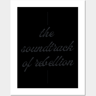 the soundtrack of rebellion Posters and Art